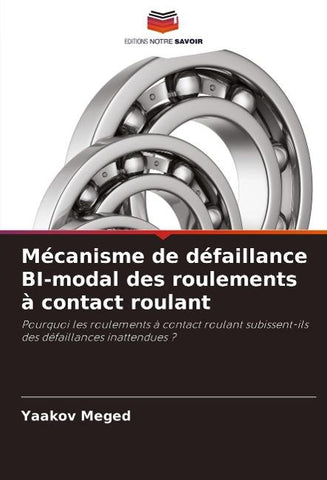 Mécanisme de défaillance BI-modal des roulements à contact roulant