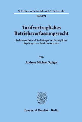 Tarifvertragliches Betriebsverfassungsrecht.