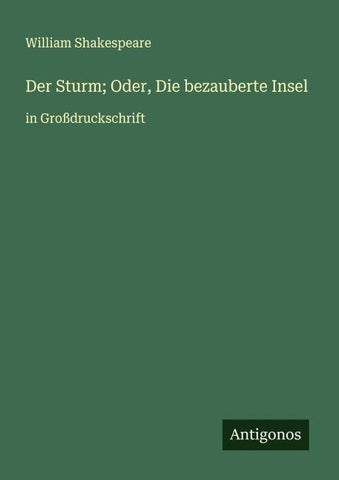Der Sturm; Oder, Die bezauberte Insel
