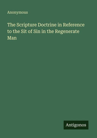 The Scripture Doctrine in Reference to the Sit of Sin in the Regenerate Man