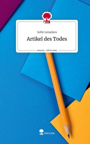 Artikel des Todes. Life is a Story - story.one