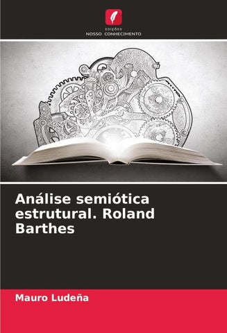 Análise semiótica estrutural. Roland Barthes
