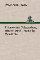 Träume eines Geistersehers, erläutert durch Träume der Metaphysik