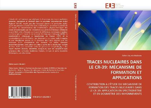 TRACES NUCLEAIRES DANS LE CR-39: MÉCANISME DE FORMATION ET APPLICATIONS