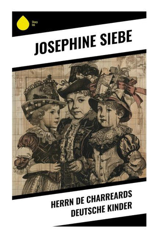 Herrn de Charreards deutsche Kinder