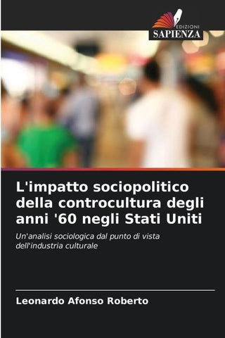 L'impatto sociopolitico della controcultura degli anni '60 negli Stati Uniti