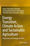 Energy Transition, Climate Action and Sustainable Agriculture