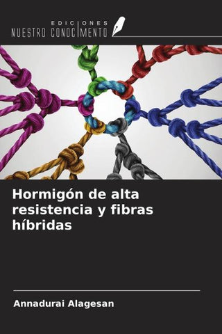 Hormigón de alta resistencia y fibras híbridas