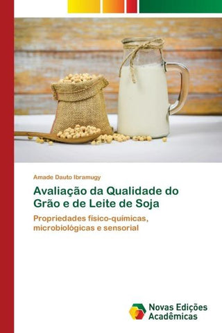 Avaliação da Qualidade do Grão e de Leite de Soja