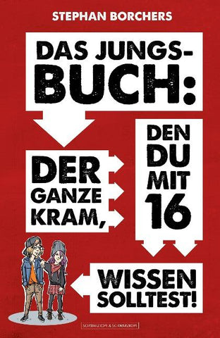 DAS JUNGS-BUCH 16: Der ganze Kram, den du mit 16 wissen solltest!