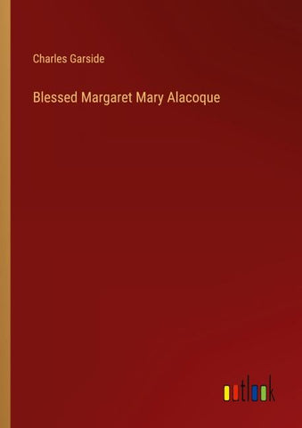 Blessed Margaret Mary Alacoque