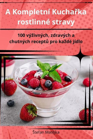 A Kompletní Kucha¿ka rostlinné stravy