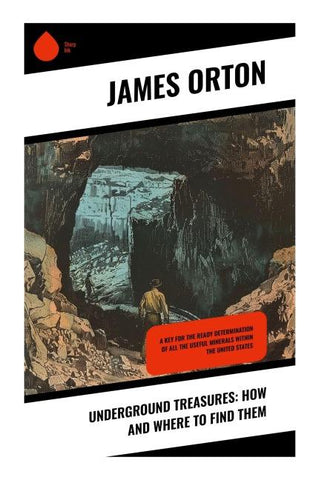 Underground Treasures: How and Where to Find Them