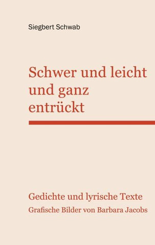 Schwer und leicht und ganz entrückt