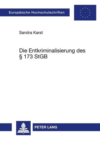 Die Entkriminalisierung des § 173 StGB