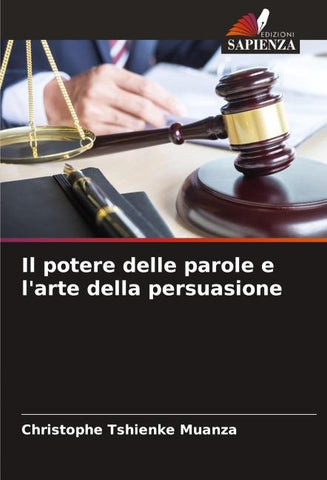 Il potere delle parole e l'arte della persuasione