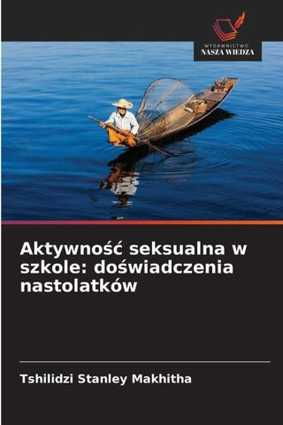 Aktywno¿¿ seksualna w szkole: do¿wiadczenia nastolatków