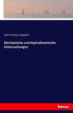 Mechanische und Hydrodinamische Untersuchungen