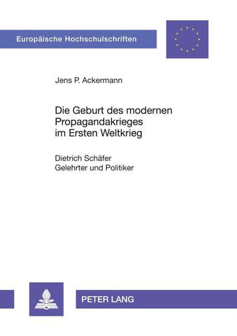 Die Geburt des modernen Propagandakrieges im Ersten Weltkrieg