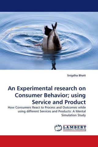 An Experimental research on Consumer Behavior; using Service and Product
