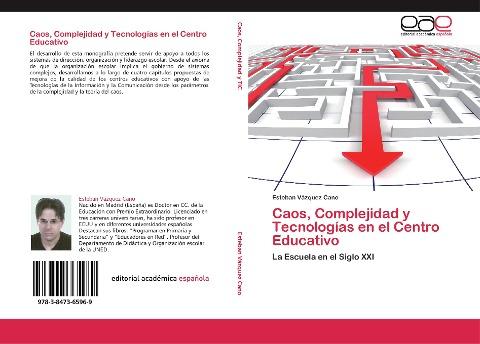Caos, Complejidad y Tecnologías en el Centro Educativo