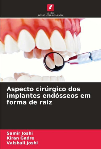 Aspecto cirúrgico dos implantes endósseos em forma de raiz