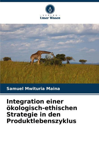Integration einer ökologisch-ethischen Strategie in den Produktlebenszyklus