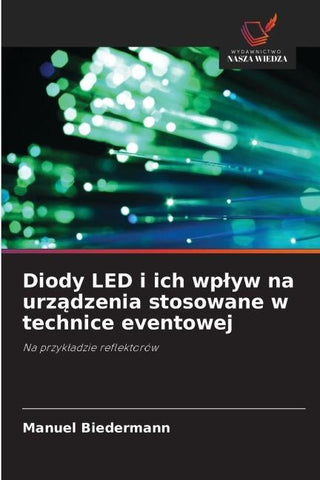 Diody LED i ich wp¿yw na urz¿dzenia stosowane w technice eventowej
