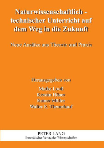 Naturwissenschaftlich-technischer Unterricht auf dem Weg in die Zukunft