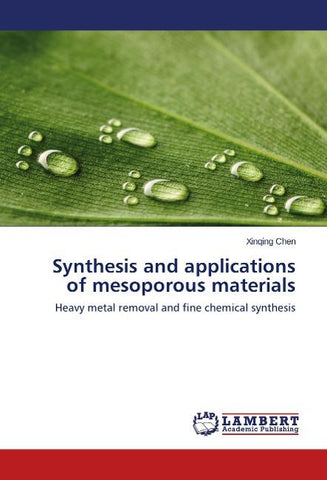 Synthesis and applications of mesoporous materials