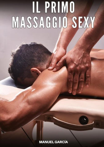 Il primo Massaggio Sexy