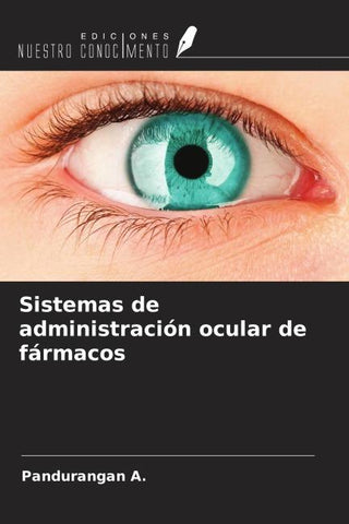 Sistemas de administración ocular de fármacos
