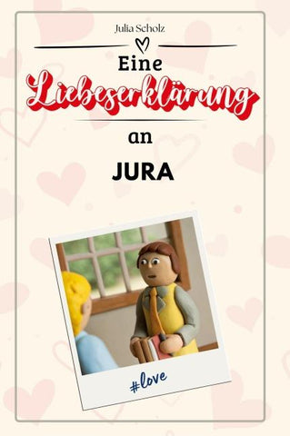 Eine Liebeserklärung an Jura
