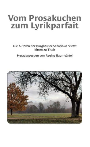 Vom Prosakuchen zum Lyrikparfait