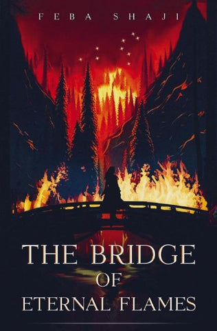 The bridge of eternal flames