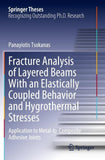 Fracture Analysis of Layered Beams With an Elastically Coupled Behavior and Hygrothermal Stresses