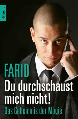 Du durchschaust mich nicht!