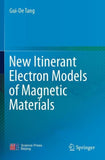 New Itinerant Electron Models of Magnetic Materials