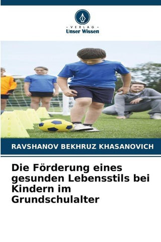 Die Förderung eines gesunden Lebensstils bei Kindern im Grundschulalter
