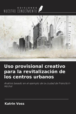 Uso provisional creativo para la revitalización de los centros urbanos