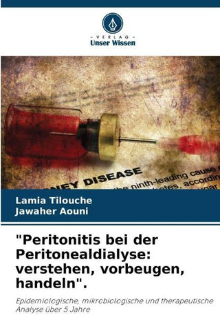 "Peritonitis bei der Peritonealdialyse: verstehen, vorbeugen, handeln".