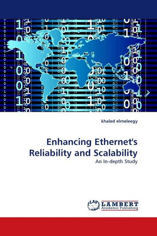 Enhancing Ethernet''s Reliability and Scalability