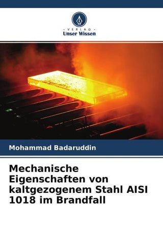 Mechanische Eigenschaften von kaltgezogenem Stahl AISI 1018 im Brandfall
