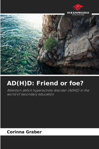 AD(H)D: Friend or foe?
