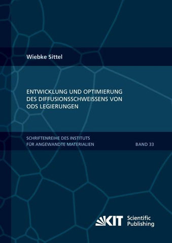 Entwicklung und Optimierung des Diffusionsschweißens von ODS Legierungen