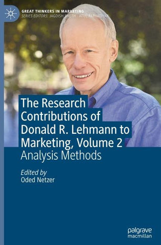 The Research Contributions of Donald R. Lehmann to Marketing, Volume 2