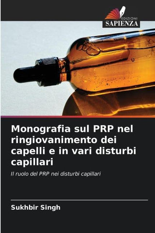 Monografia sul PRP nel ringiovanimento dei capelli e in vari disturbi capillari