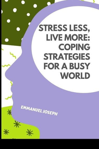 Stress Less, Live More