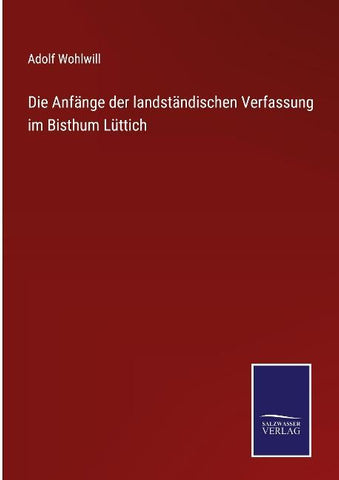 Die Anfänge der landständischen Verfassung im Bisthum Lüttich