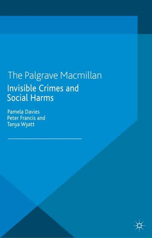 Invisible Crimes and Social Harms
